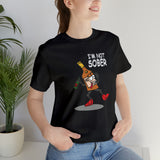 I'm Not Sober (dark tee)