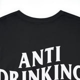 Anti Drinking Tee