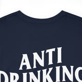 Anti Drinking Tee