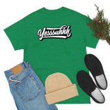 Yesssuhhh Tshirt