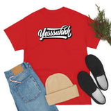 Yesssuhhh Tshirt