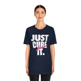 Just Cure It White Font Unisex