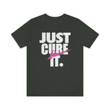 Just Cure It White Font Unisex