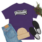 Yesssuhhh Tshirt