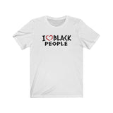 I love black People white Tee