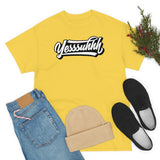 Yesssuhhh Tshirt