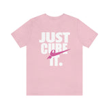 Just Cure It White Font Unisex