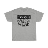 Excuses Make You Weak