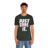 Just Cure It White Font Unisex