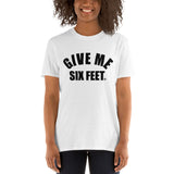 Give Me Six Feet tee