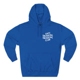 Anti Drinking Drinking Club Three-Panel Fleece Hoodie