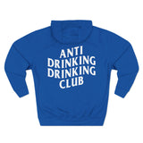 Anti Drinking Drinking Club Three-Panel Fleece Hoodie