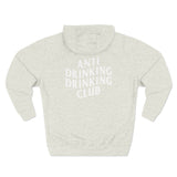 Anti Drinking Drinking Club Three-Panel Fleece Hoodie