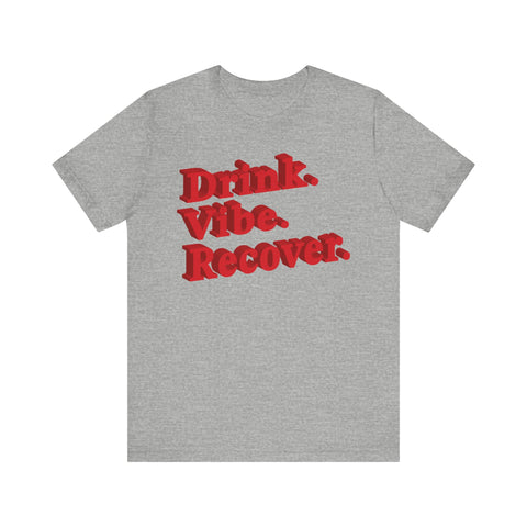 Drink Vibe Recover 3D Tee