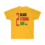 2 Black Strong Live crew Tee Shirt