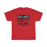 Excuses Make You Weak